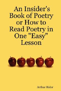 portada an insider's book of poetry or how to read poetry in one "easy" lesson (en Inglés)