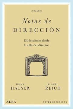 portada Notas de Dirección. 130 Lecciones Desde la Silla del Director (Artes Escénicas) (in Spanish)