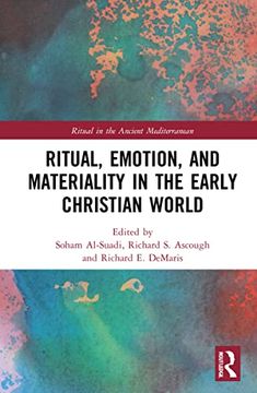 portada Ritual, Emotion, and Materiality in the Early Christian World (Ritual in the Ancient Mediterranean) (en Inglés)