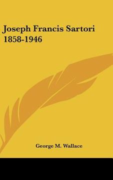 portada joseph francis sartori 1858-1946 (en Inglés)