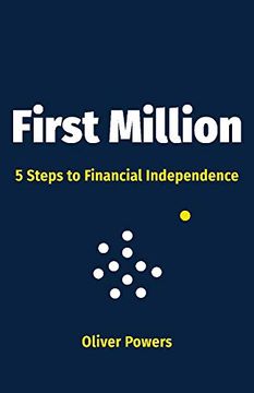 portada First Million: 5 Steps to Financial Independence (en Inglés)