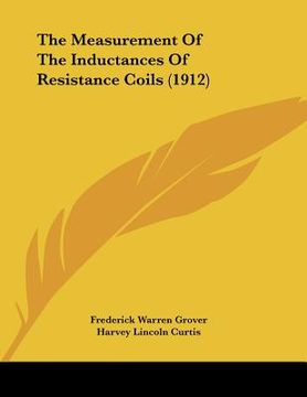 portada the measurement of the inductances of resistance coils (1912) (en Inglés)