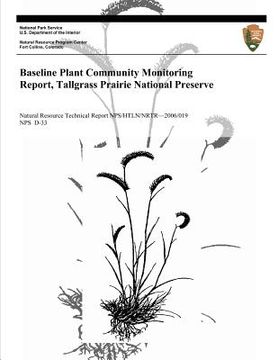 portada Baseline Plant Community Monitoring Report, Tallgrass Prairie National Preserve (en Inglés)