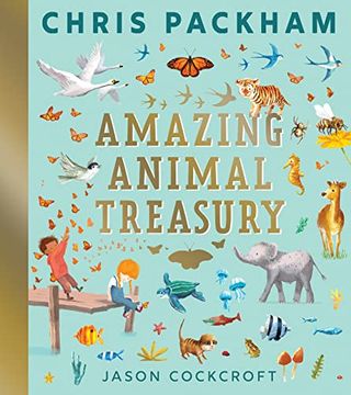 portada Amazing Animal Treasury: A Collection of Chris Packham’S Illustrated Children’S Nature Books for Kids Aged 3+ (en Inglés)
