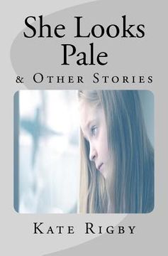 portada She Looks Pale & Other Stories (en Inglés)