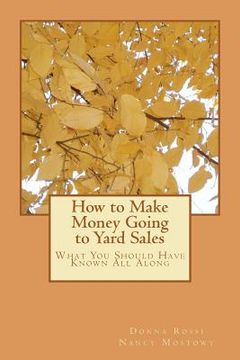 portada how to make money going to yard sales (en Inglés)