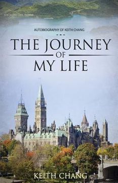 portada The Journey of My Life: Autobiography of Keith Chang