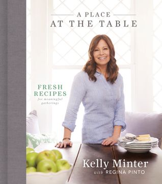 portada A Place at the Table: Fresh Recipes for Meaningful Gatherings (en Inglés)