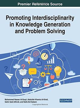 portada Promoting Interdisciplinarity in Knowledge Generation and Problem Solving (Advances in Knowledge Acquisition, Transfer, and Management)