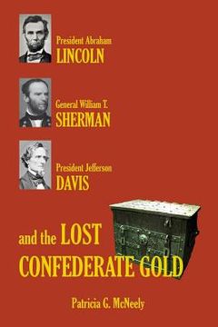 portada Lincoln, Sherman, Davis and the Lost Confederate Gold (in English)