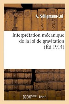 portada Interpretation Mecanique de La Loi de Gravitation (Sciences) (French Edition)