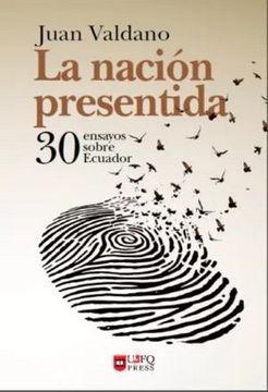 portada LA NACIÓN PRESENTIDA 30 ENSAYOS SOBRE ECUADOR
