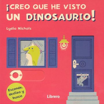 portada Creo que he Visto un Dinosaurio! (in Spanish)