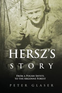 portada Hersz's Story: From a Polish Shtetl to the Argonne Forest (en Inglés)