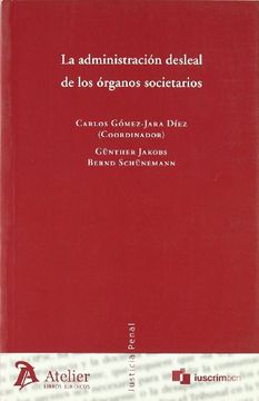 portada Administracion Desleal de los Organos Societarios, la. (in Spanish)