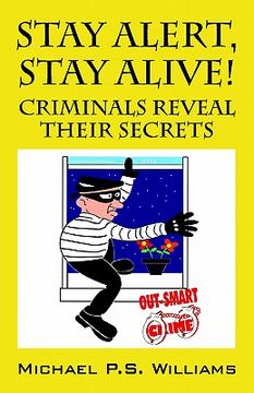portada stay alert, stay alive!: criminals reveal their secrets (in English)