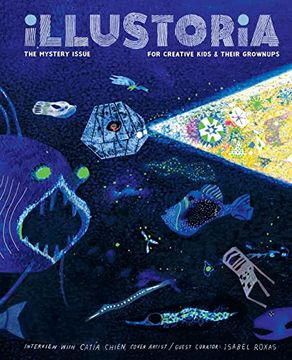 portada Illustoria: Mystery: Issue #20: Stories, Comics, Diy, for Creative Kids and Their Grownups (Illustoria Magazine) 