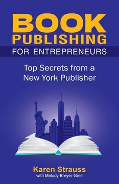 portada Book Publishing For Entrepreneurs: Top Secrets from a New York Publisher (en Inglés)