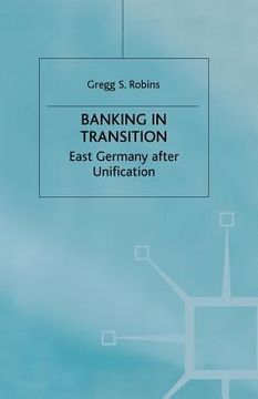 portada Banking in Transition: East Germany After Unification (en Inglés)