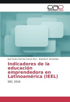portada Indicadores de la educación emprendedora en Latinoamérica (IEEL): IEEL 2016 (Spanish Edition)