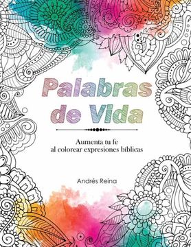 portada Palabras de Vida: Aumenta tu fe al Colorear Expresiones Bíblicas (in Spanish)