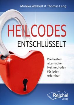 portada Heilcodes entschlüsselt: Die besten alternativen Heilmethoden für jeden erlernbar (in German)