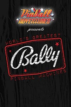 portada World'S Greatest Bally Pinball Machines - Bally one (en Inglés)
