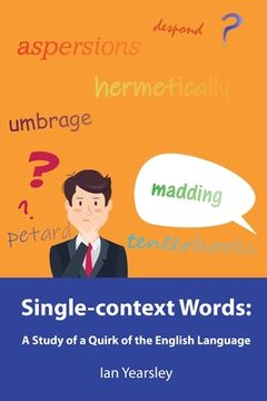 portada Single-context Words: A Study of a Quirk of the English Language (en Inglés)