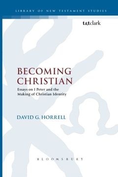 portada becoming christian: essays on the first epistle of peter and the making of christian identity