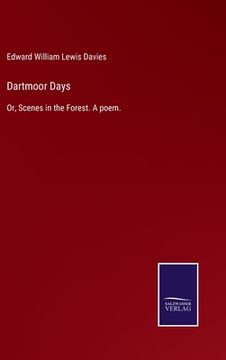 portada Dartmoor Days: Or, Scenes in the Forest. A poem. (en Inglés)