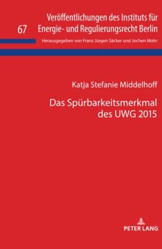 portada Das Spuerbarkeitsmerkmal des uwg 2015 (Veroeffentlichungen des Instituts Fuer Energie- und Regulier) (en Alemán)
