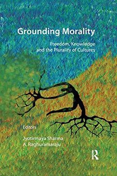 portada Grounding Morality: Freedom, Knowledge and the Plurality of Cultures (en Inglés)