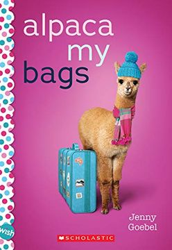 portada Alpaca my Bags: A Wish Novel (en Inglés)
