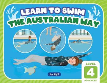 portada Learn To Swim The Australian Way Level 4: Advanced (en Inglés)