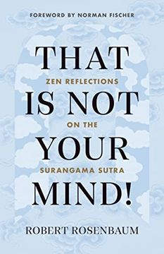 portada That is not Your Mind! Zen Reflections on the Surangama Sutra (en Inglés)