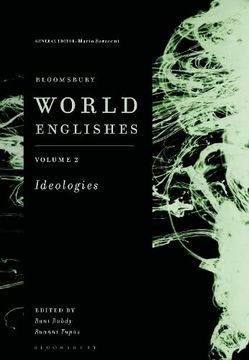 portada Bloomsbury World Englishes Volume 2: Ideologies (en Inglés)