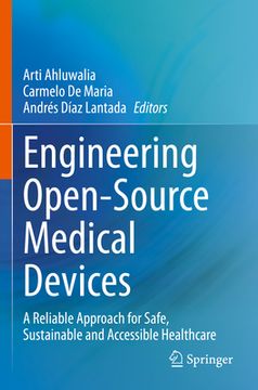 portada Engineering Open-Source Medical Devices: A Reliable Approach for Safe, Sustainable and Accessible Healthcare 