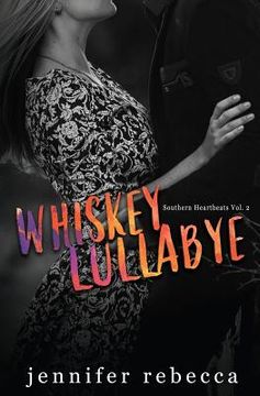 portada Whiskey Lullabye (Southern Heartbeats, Vol. 2) (en Inglés)