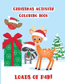portada Christmas Activity Coloring Book: 27 Pages of Creative Fun for all Ages (en Inglés)