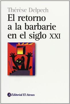 portada El Retorno a la Barbarie en el Siglo xxi (in Spanish)