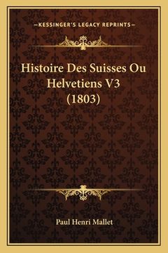 portada Histoire Des Suisses Ou Helvetiens V3 (1803) (en Francés)