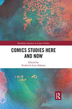 portada Comics Studies Here and now (Routledge Advances in Comics Studies) (en Inglés)