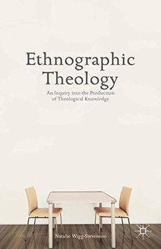 portada Ethnographic Theology: An Inquiry Into the Production of Theological Knowledge (en Inglés)