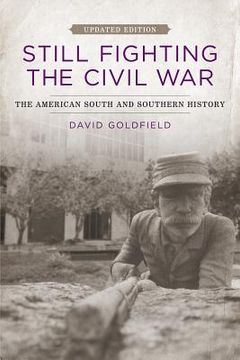 portada still fighting the civil war: the american south and southern history (en Inglés)