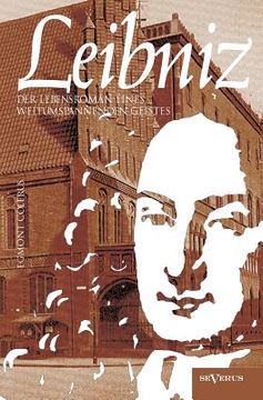 portada Leibniz: Der Lebensroman eines weltumspannenden Geistes (en Alemán)