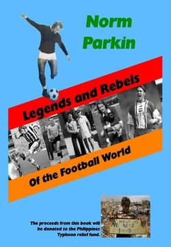 portada Legends and Rebels of the Football World (in English)