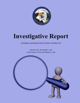 portada Investigative Report: Federal Business Solutions Contracts (en Inglés)