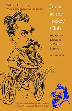 portada Judas at the Jockey Club and Other Episodes of Porfirian Mexico, Third Edition