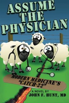 portada Assume the Physician: Modern Medicine'S "Catch-22" (in English)