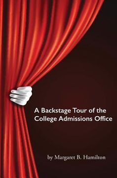 portada A Backstage Tour of the College Admissions Office: What Every Parent Needs to Know (en Inglés)